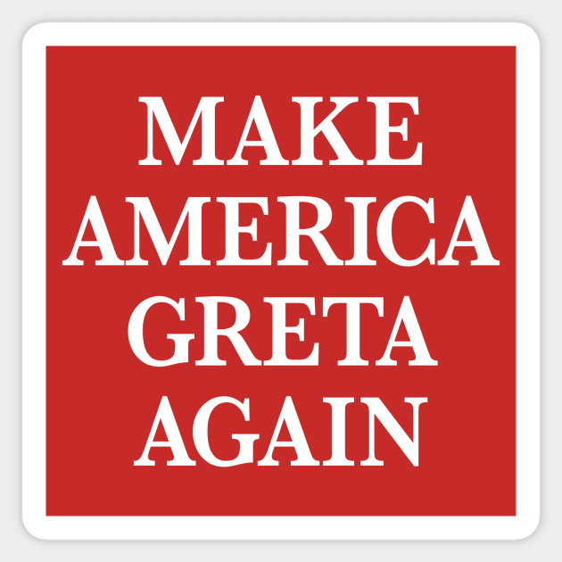 Make America Greta Again Sticker by MotiviTees